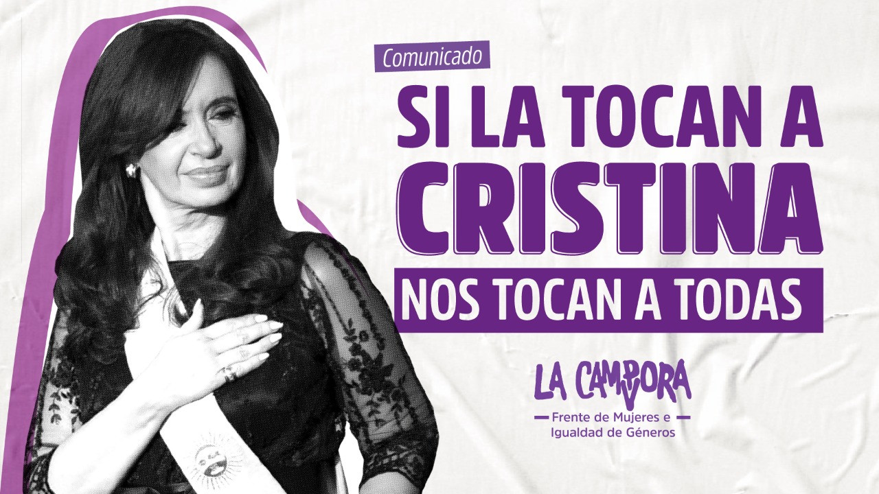 SI LA TOCAN A CRISTINA NOS TOCAN A TODAS